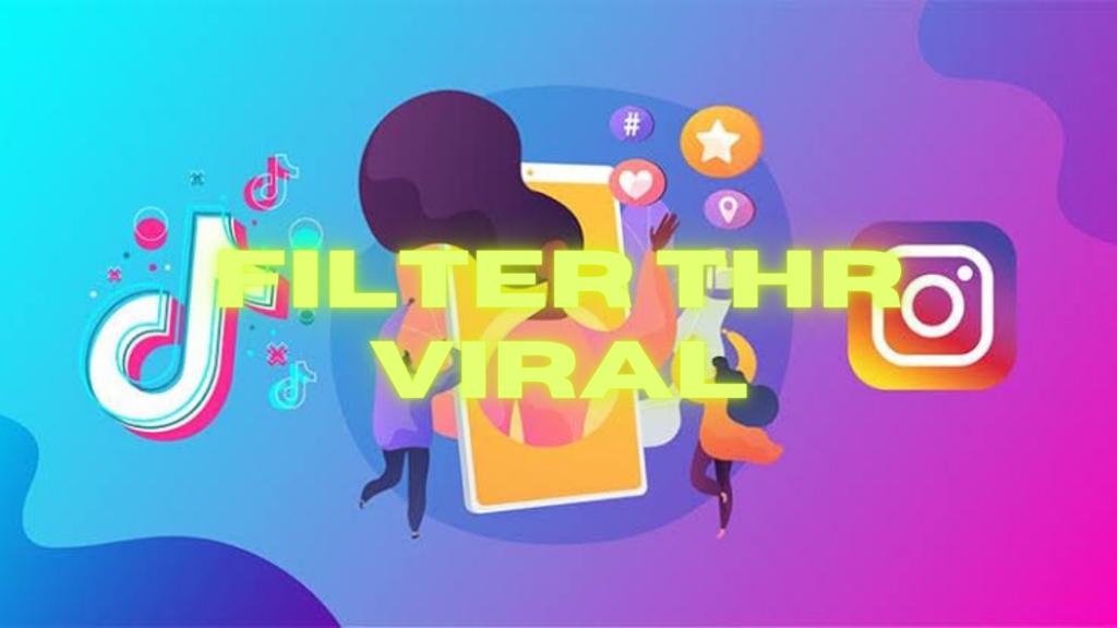 Filter THR Viral di Instagram dan Tiktok Yuk Cobain Sekarang Juga