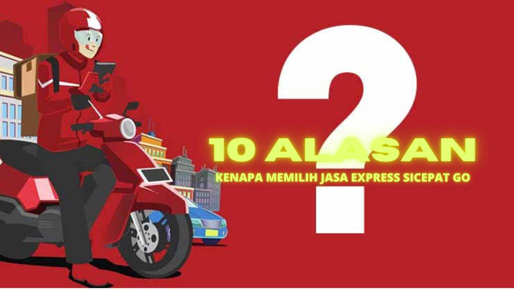 Alasan memilih Sicepat go