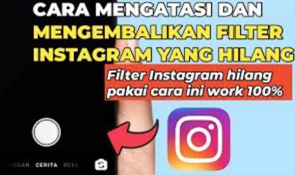 Cara Ampuh Mengembalikan Filter IG Yang Menghilang