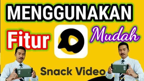 Fitur-Fitur Unggulan Aplikasi Snack Video