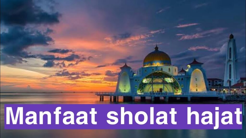 Manfaat Sholat Hajat
