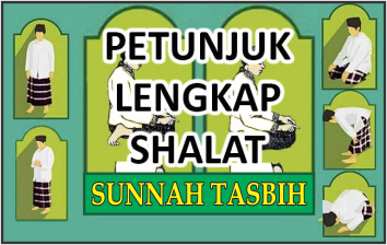 Tata Cara Sholat Tasbih Lengkap 