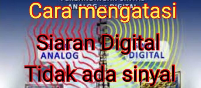 Tips Mendapatkan Sinyal TV Digital Yang Kuat
