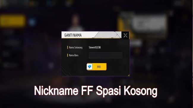 Cara Membuat Nama FF Kosong Tanpa Menggunakan Aplikasi