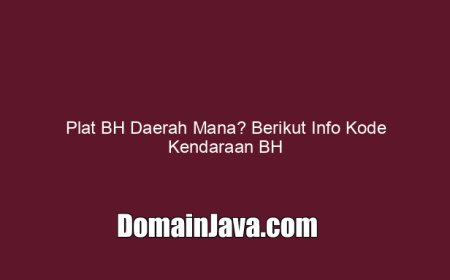 Plat BH Daerah Mana? Berikut Info Kode Kendaraan BH