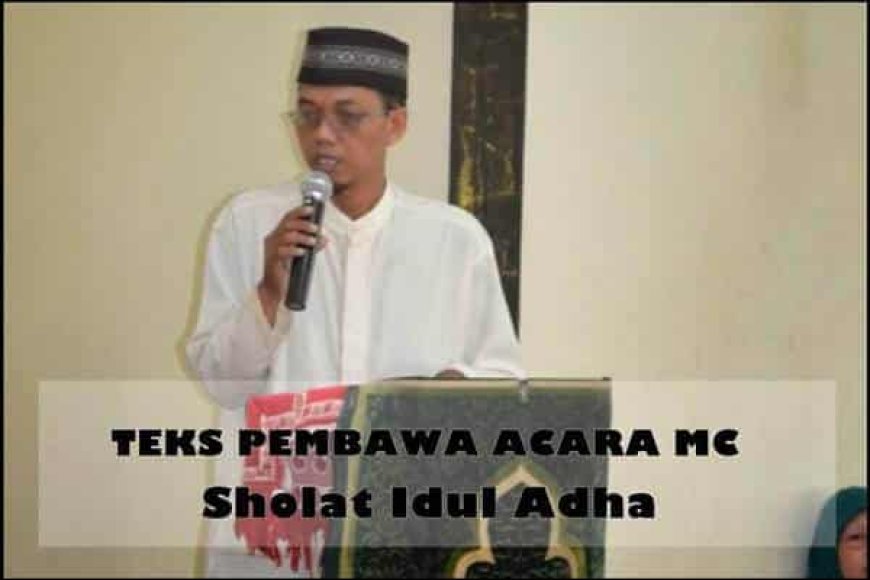Contoh Teks Mc Sholat Idul Adha Singkat dan Lengkap Terbaru 2026