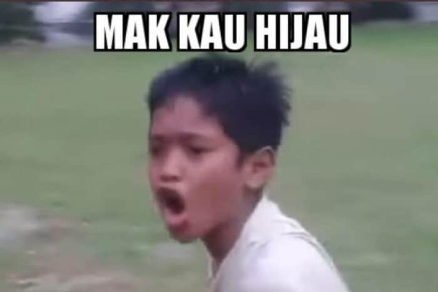 Apa Arti Mak Kau Hijau Dalam Bahasa Gaul? Ini Penjelasannya