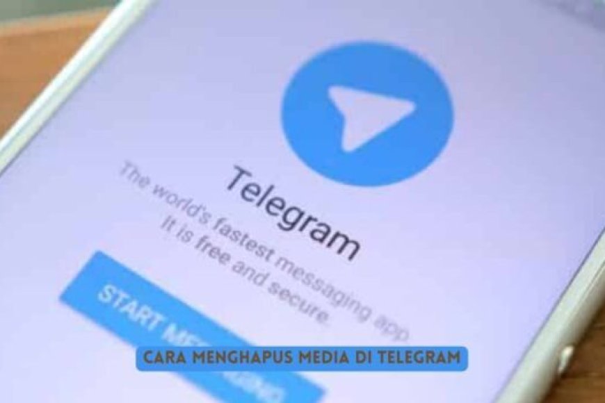 Cara Menghapus Media Di Telegram, Cuman Perlu 2 Cara Saja