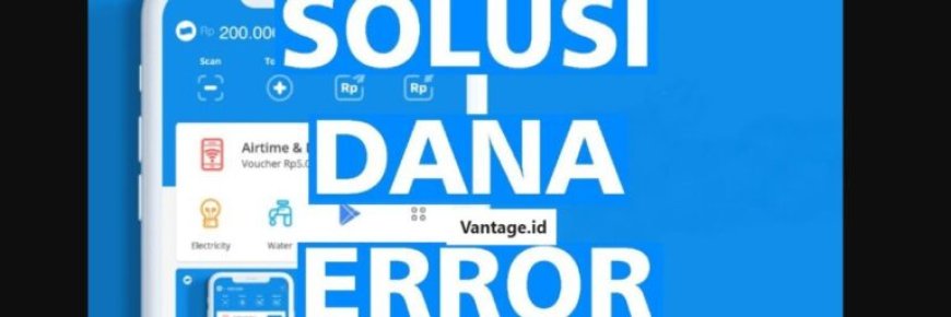 Cara Mengatasi Aplikasi DANA Error Hari Ini 2026 (Jamin Work)