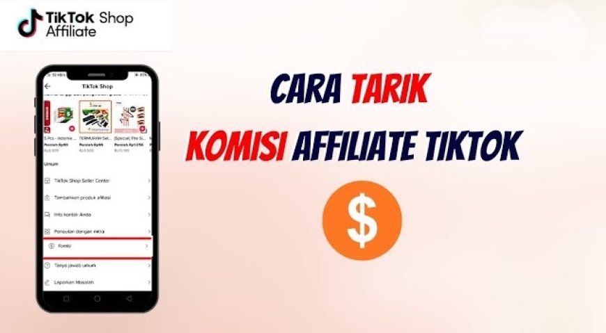 Cara Tarik Komisi TikTok Affiliate ke Rekening Bank