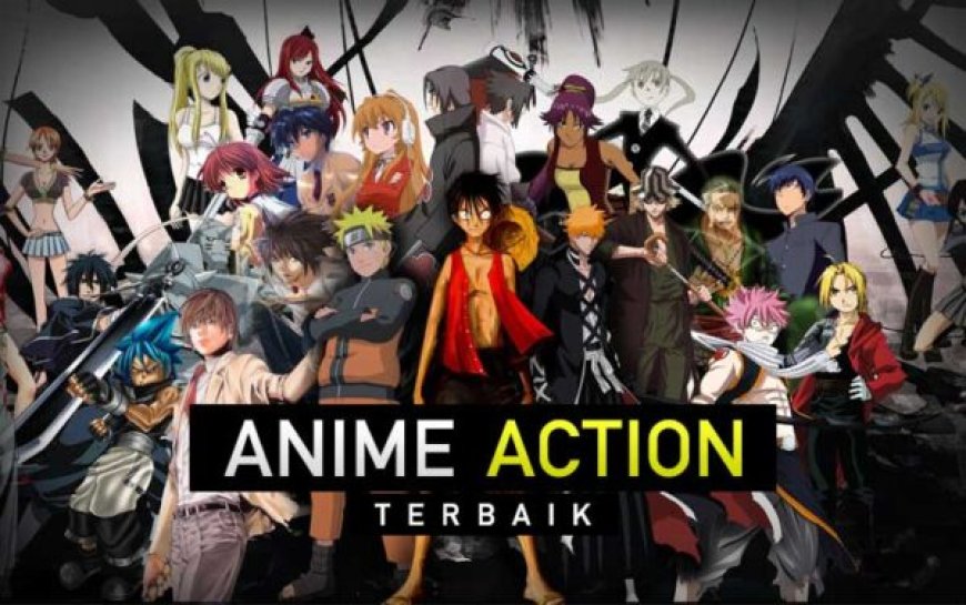 Anime Action Terbaik Keren & Seru Abis Update 2026