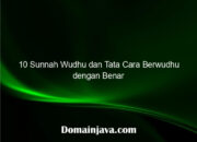 10 Sunnah Wudhu dan Tata Cara Berwudhu dengan Benar