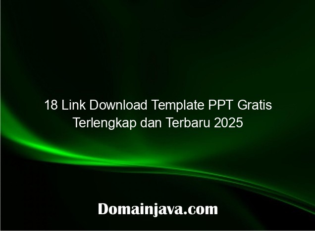 18 Link Download Template PPT Gratis Terlengkap dan Terbaru 2025