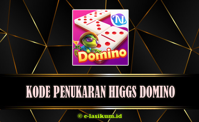 Kode Penukaran Higgs Domino Hari Ini Update Terbaru 2025 Masih Aktif