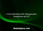 4 Cara Membobol WiFi Menggunakan Smartphone dan PC