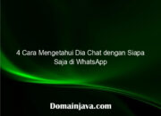 4 Cara Mengetahui Dia Chat dengan Siapa Saja di WhatsApp