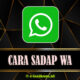 Cara Sadap WA [WhatsApp] Tanpa Verifikasi & Barcode Terbaru 2025