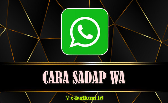 Cara Sadap WA [WhatsApp] Tanpa Verifikasi & Barcode Terbaru 2025