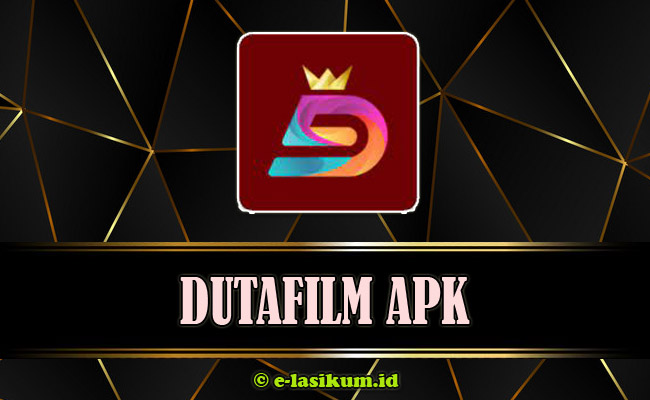 DutaFilm Apk : Nonton Film Sub Indo Secara Gratis Tanpa Iklan