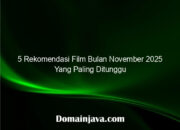 5 Rekomendasi Film Bulan November 2025 Yang Paling Ditunggu