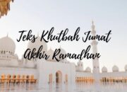 Teks Khutbah Jumat Akhir Ramadhan 2025 Yang Menyentuh Hati