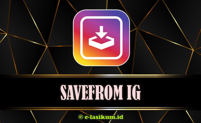 SaveFrom IG – Download Video Instagram Full HD Terbaru 2025