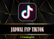 Jadwal FYP TikTok Hari Ini Terbaru 2025 [Senin s/d Minggu]