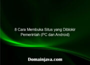 8 Cara Membuka Situs yang Diblokir Pemerintah (PC dan Android)