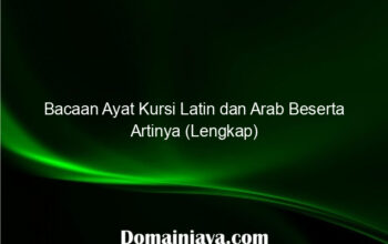 Bacaan Ayat Kursi Latin dan Arab Beserta Artinya (Lengkap)