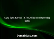 Cara Tarik Komisi TikTok Affiliate ke Rekening Bank