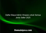 Daftar Biaya Admin Shopee untuk Semua Jenis Seller 2025