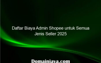 Daftar Biaya Admin Shopee untuk Semua Jenis Seller 2025