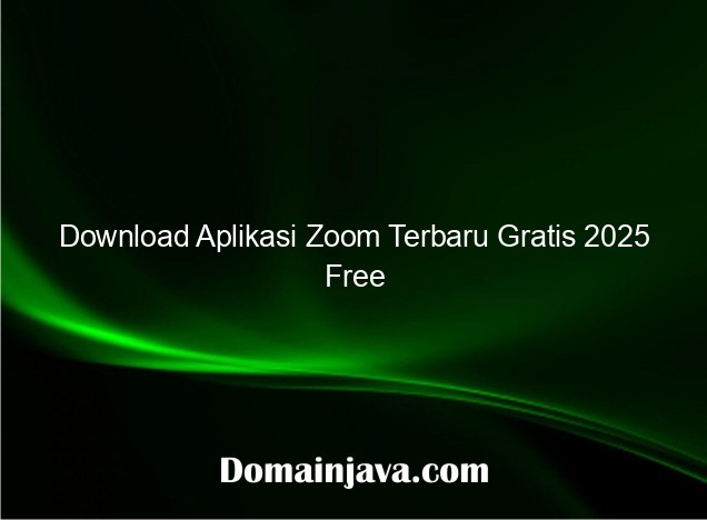 Download Aplikasi Zoom Terbaru Gratis 2025 Free