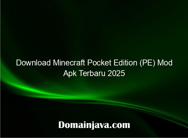 Download Minecraft Pocket Edition (PE) Mod Apk Terbaru 2025