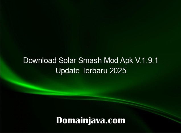 Download Solar Smash Mod Apk V.1.9.1 Update Terbaru 2025