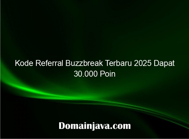 Kode Referral Buzzbreak Terbaru 2025 Dapat 30.000 Poin