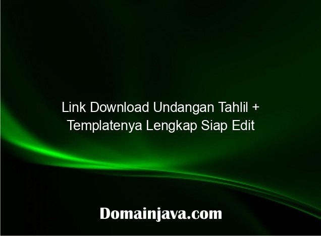 Link Download Undangan Tahlil + Templatenya Lengkap Siap Edit