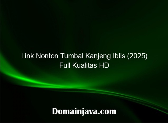 Link Nonton Tumbal Kanjeng Iblis (2025) Full Kualitas HD