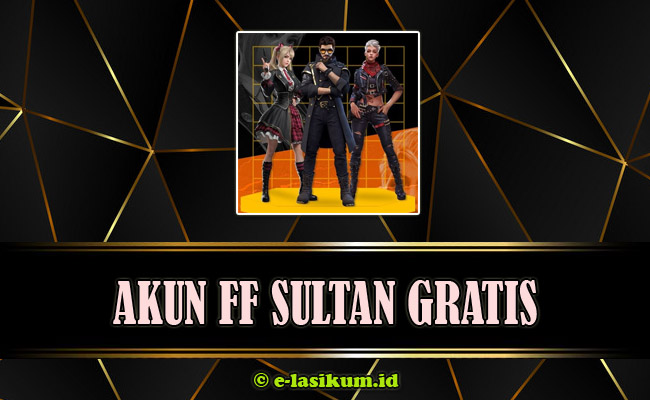 2900+ Akun FF Sultan Gratis Asli No Tipu Full Skin Terbaru 2021