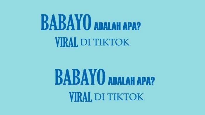 Apa Arti Baba Yo di Tiktok Dari Minang Padang