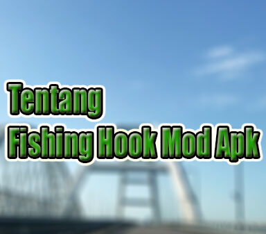 Apa Itu Fishing Hook Mod Apk