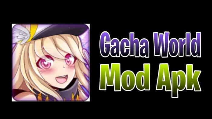 Apa Itu Gacha World Mod Apk