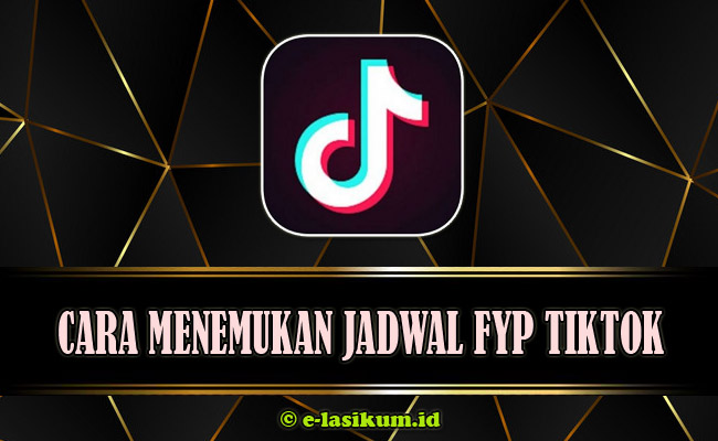 Cara Menemukan Jadwal FYP TikTok