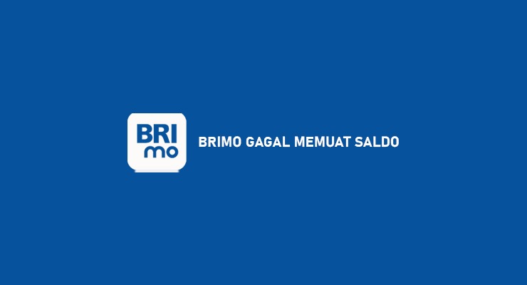 Cara Mengatasi Brimo Gagal Memuat Saldo