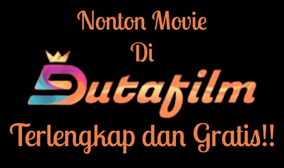 Cara Menonton Dan Download Film Di Dutafilm Mod Apk