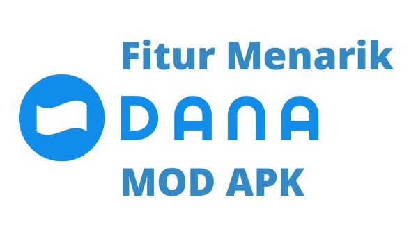 Fitur Menarik DANA Mod Apk