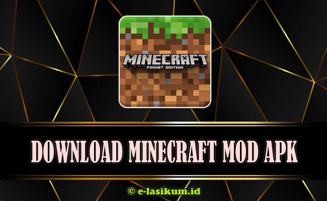 Download Minecraft Mod Apk PE [Pocket Edition] Terbaru 2021