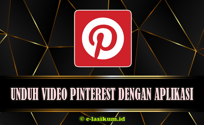 Download Video Pinterest Full HD Secara Online Terbaru 2021