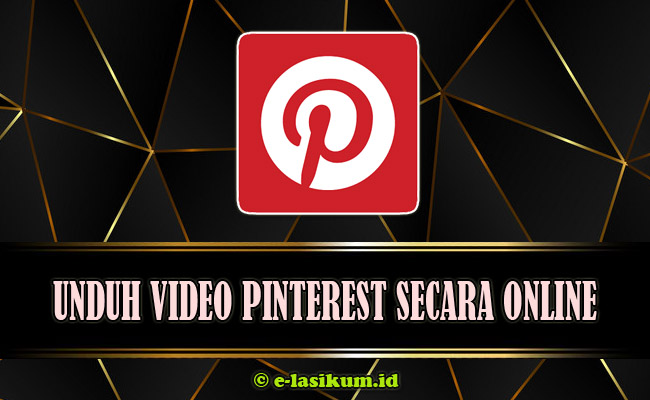 Download Video Pinterest Full HD Secara Online Terbaru 2021