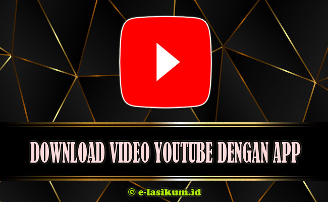 Download Video Youtube Full HD Secara Online Gratis Terbaru 2021